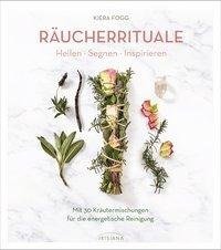 Räucherrituale - Heilen, Segnen, Inspirieren