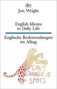 English Idioms in Daily Life , Englische Redewendungen im Alltag