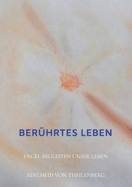 Berührtes Leben