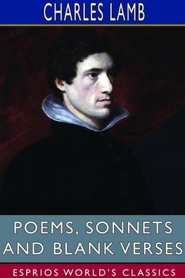 Poems, Sonnets and Blank Verses (Esprios Classics)