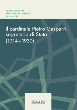 Il cardinale Pietro Gasparri, segretario di Stato (1914-1930)