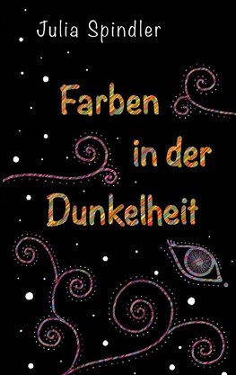 Farben in der Dunkelheit