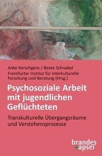 Psychosoziale Arbeit mit jugendlichen Geflüchteten