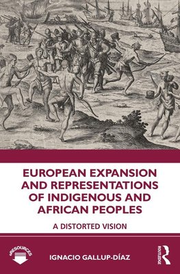 European Expansion and Representations of Indigenous and African Peoples