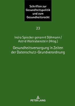 Gesundheitsversorgung in Zeiten der Datenschutz-Grundverordnung