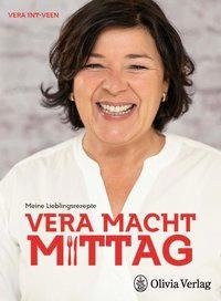 Vera macht Mittag. Meine Lieblingsrezepte, Vera Int-Veen