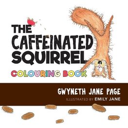 The Caffeinated Squirrel - Colouring Book