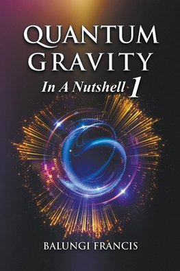 Quantum Gravity in a Nutshell1