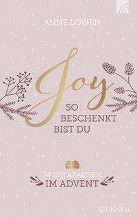 JOY So beschenkt bist du