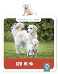 Mein kleines Tier-Lexikon - Der Hund