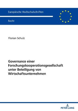 Governance einer Forschungskooperationsgesellschaft unter Beteiligung von Wirtschaftsunternehmen