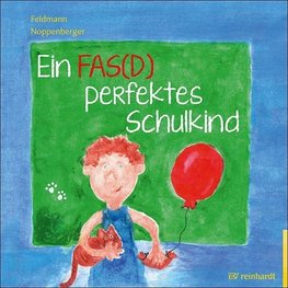 Ein FAS(D) perfektes Schulkind