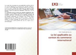 La loi applicable au contrat du commerce international