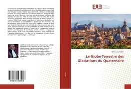 Le Globe Terrestre des Glaciations du Quaternaire