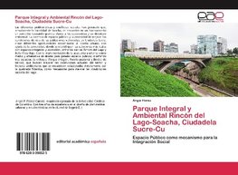 Parque Integral y Ambiental Rincón del Lago-Soacha, Ciudadela Sucre-Cu