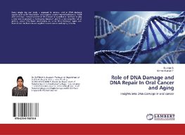 Role of DNA Damage and DNA Repair In Oral Cancer and Aging