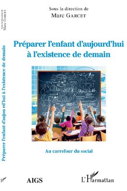 Préparer l'enfant d'aujourd'hui à l'existance de demain