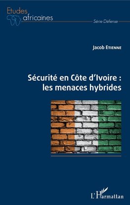 Sécurité en Côte d'Ivoire : les menaces hybrides