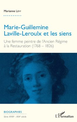 Marie-Guillemine Laville-Leroulx et les siens