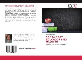 POR QUÉ SOY EDUCADOR Y NO MAESTRO