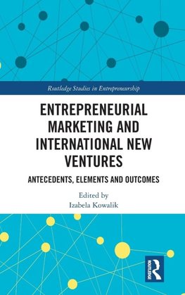 Entrepreneurial Marketing and International New Ventures