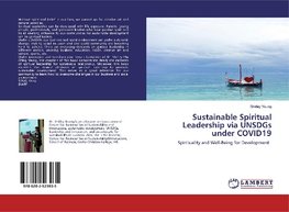 Sustainable Spiritual Leadership via UNSDGs under COVID19