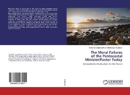 The Moral Failures of the Pentecostal Minister/Pastor Today