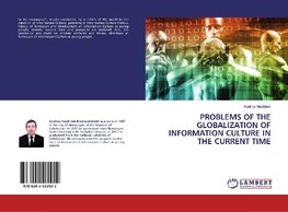 PROBLEMS OF THE GLOBALIZATION OF INFORMATION CULTURE IN THE CURRENT TIME