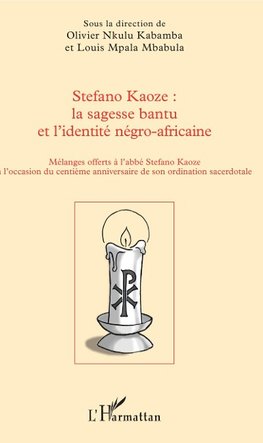 Stefano Kaoze : la sagesse bantu et l'identité négro-africaine