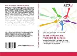 Ideas en torno a la violencia de género