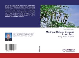 Moringa Oleifera, Uses and Insect Pests