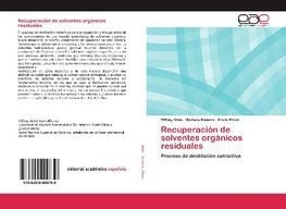 Recuperación de solventes orgánicos residuales