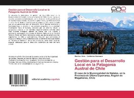 Gestión para el Desarrollo Local en la Patagonia Austral de Chile