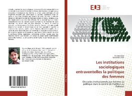 Les institutions sociologiques entraventelles la politique des femmes