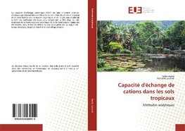 Capacité d'échange de cations dans les sols tropicaux