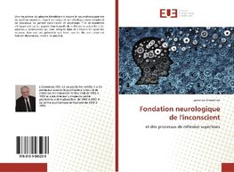 Fondation neurologique de l'inconscient