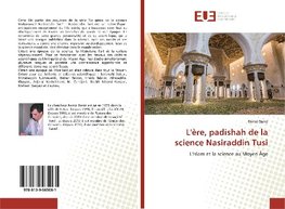 L'ère, padishah de la science Nasiraddin Tusi