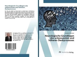 Neurologische Grundlagen des unbewussten und höheren Denkprozesses