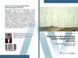 Elektrisch mehrschichtige kleine implantierbare Antenne