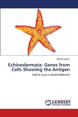 Echinodermata: Genes from Cells Showing the Antigen