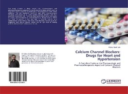 Calcium Channel Blockers: Drugs for Heart and Hypertension