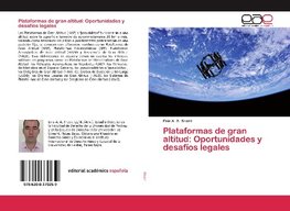 Plataformas de gran altitud: Oportunidades y desafíos legales