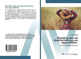 Überblick über die Bewirtschaftung von Agrarabfällen