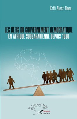 Les défis du gouvernement démocratique en Afrique subsaharienne depuis 1990