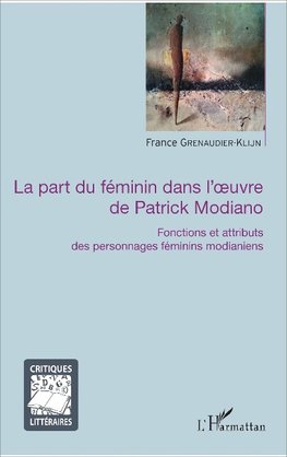 La part du féminin dans l'oeuvre de Patrick Modiano