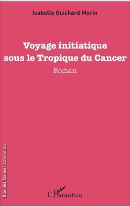 Voyage initiatique sous le Tropique du Cancer