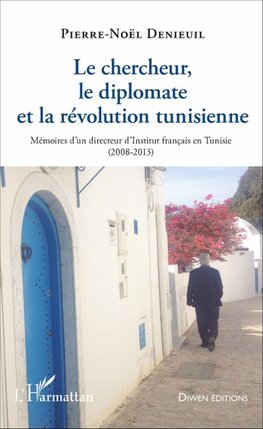 Le chercheur, le diplomate et la révolution tunisienne