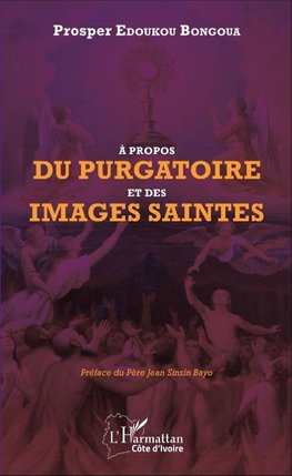 A propos du purgatoire et des images saintes