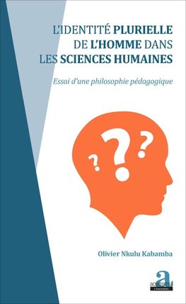 Identité plurielle de l'homme dans les sciences humaines