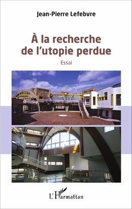 A la recherche de l'utopie perdue